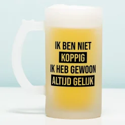 Ditverzinjeniet Mokken & Glazen|Borrelen|Bierpul Ik ben niet koppig