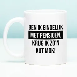 Ditverzinjeniet Mokken & Glazen|Mok Ben ik eindelijk met pensioen