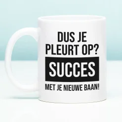 Ditverzinjeniet Kantoor|Mokken & Glazen|Mok Dus je pleurt op?