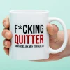 Ditverzinjeniet Mokken & Glazen|Mok F*cking Quitter