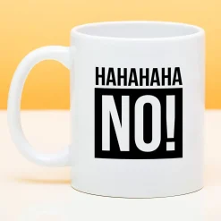 Ditverzinjeniet Mokken & Glazen|Mok Hahahaha NO