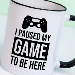 Ditverzinjeniet Mokken & Glazen|Gaming|Mok I Paused My Game To Be Here