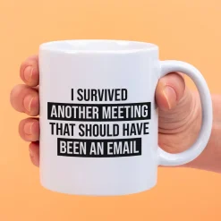 Ditverzinjeniet Mokken & Glazen|Mok I survived another meeting that should have been an email