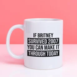 Ditverzinjeniet Mokken & Glazen|Mok If Britney survived 2007…