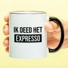 Ditverzinjeniet Mokken & Glazen|Mok Ik deed het expresso