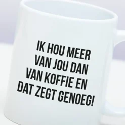 Ditverzinjeniet Mokken & Glazen|Mok Ik hou meer van jou dan van koffie