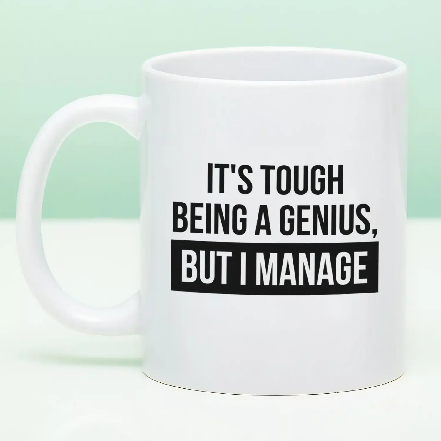 Ditverzinjeniet Mokken & Glazen|Mok It’s Tough Being A Genius