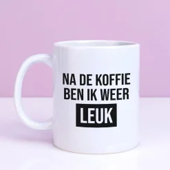 Ditverzinjeniet Mokken & Glazen|Mok Na de koffie ben ik weer leuk
