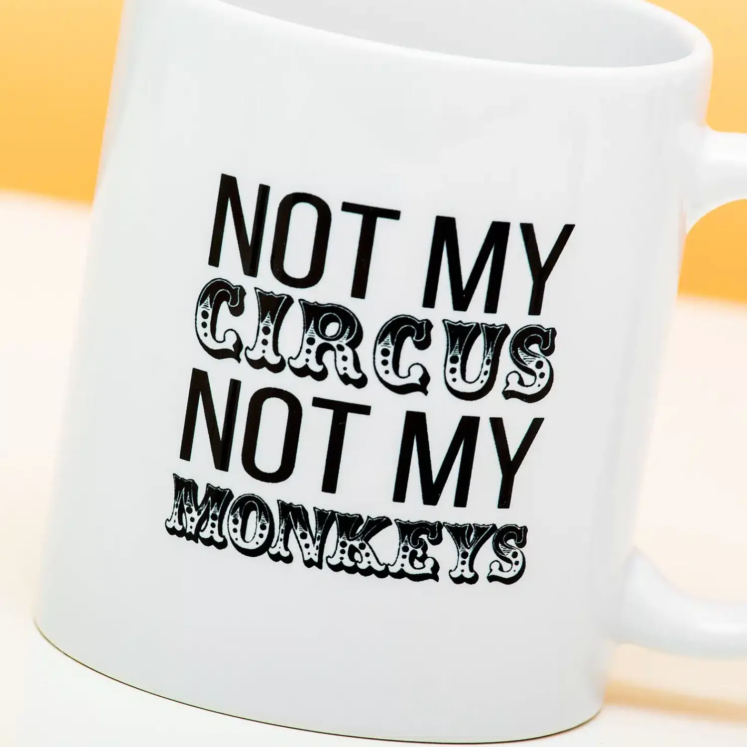 Ditverzinjeniet Mokken & Glazen|Mok Not My Circus Not My Monkeys