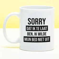 Ditverzinjeniet Kantoor|Mokken & Glazen|Mok Sorry dat ik te laat ben