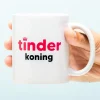 Ditverzinjeniet Mokken & Glazen|Mok Tinder Koning