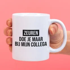 Ditverzinjeniet Kantoor|Mokken & Glazen|Mok Zeuren doe je maar bij mijn collega