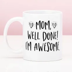 Ditverzinjeniet Mokken & Glazen|Mom, Well Done! I’M Awesome Mok