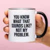 Ditverzinjeniet Mokken & Glazen|Not My Problem mok