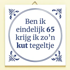 Ditverzinjeniet Tegeltjes|Tegeltje Ben ik eindelijk jarig
