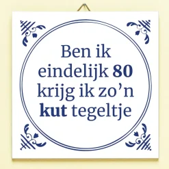 Ditverzinjeniet Tegeltjes|Tegeltje Ben ik eindelijk jarig
