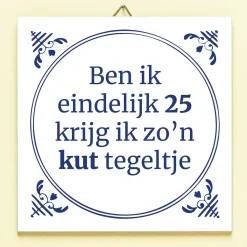 Ditverzinjeniet Tegeltjes|Tegeltje Ben ik eindelijk jarig
