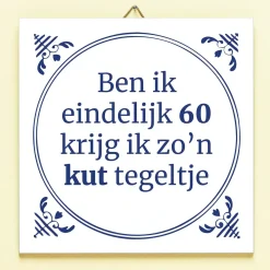 Ditverzinjeniet Tegeltjes|Tegeltje Ben ik eindelijk jarig