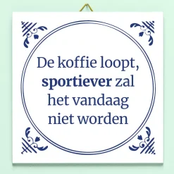 Ditverzinjeniet Tegeltjes|Sport|Tegeltje De koffie loopt