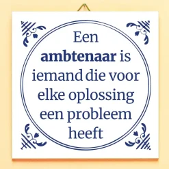 Ditverzinjeniet Kantoor|Tegeltjes|Tegeltje Een ambtenaar is iemand