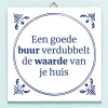 Ditverzinjeniet Tegeltjes|Tegeltje Een goede buur