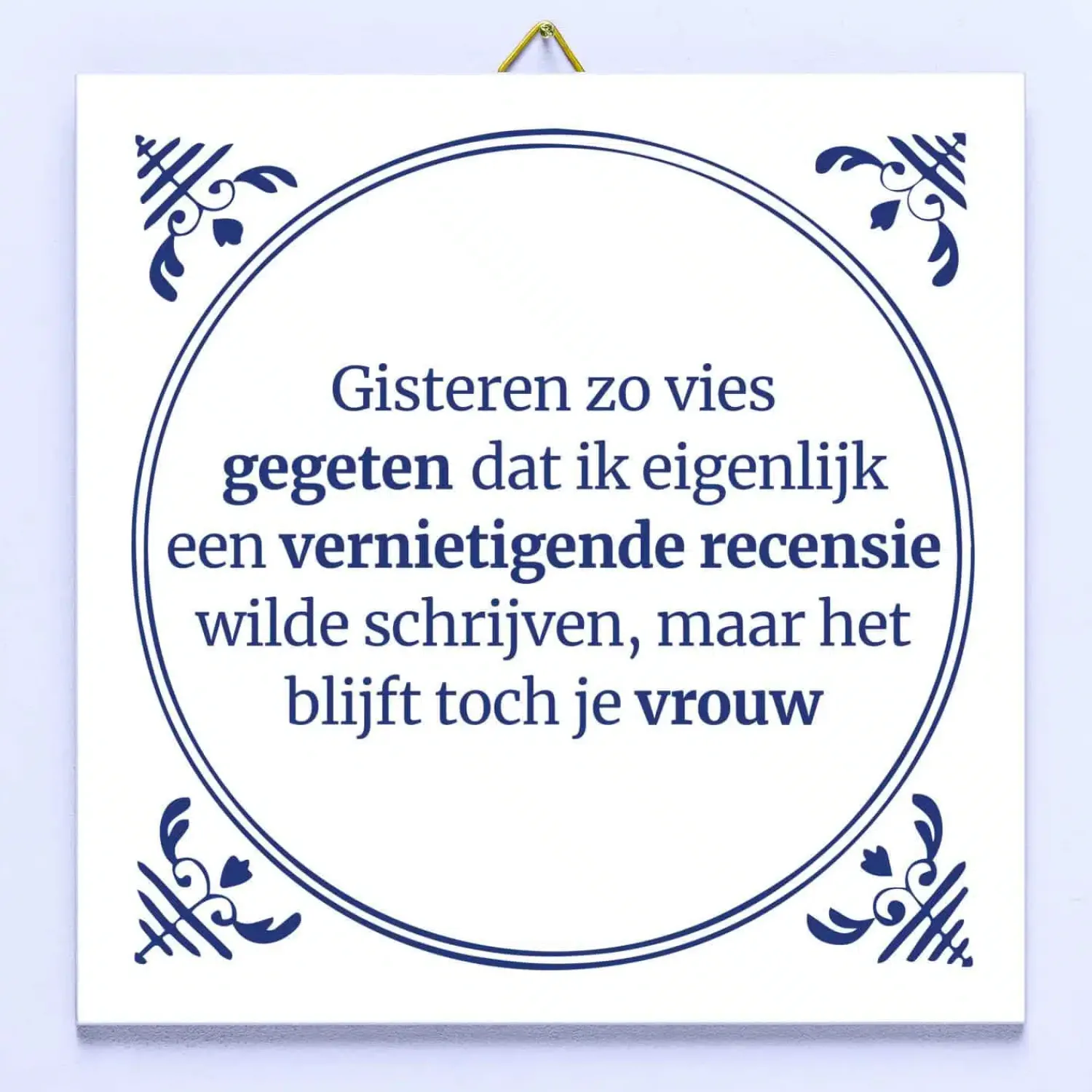 Ditverzinjeniet Tegeltjes|Tegeltje Gisteren zo vies gegeten