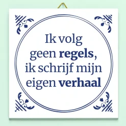 Ditverzinjeniet Mindfulness|Tegeltjes|Tegeltje Ik volg geen regels