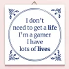 Ditverzinjeniet Tegeltjes|Gaming|Tegeltje I’m A Gamer
