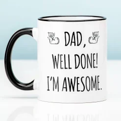 Ditverzinjeniet Mokken & Glazen|Vaderdag Mok Dad, Well Done! I’m Awesome